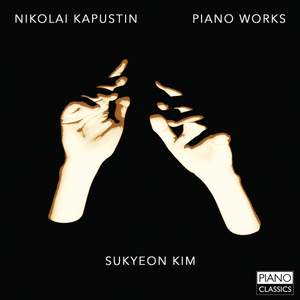 Kapustin: Piano Works