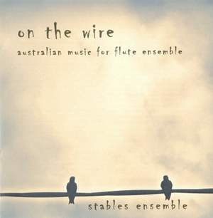 On the Wire: Australian Music for Flute Ensemble