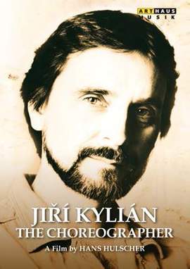 Jirí Kylián: The Choreographer