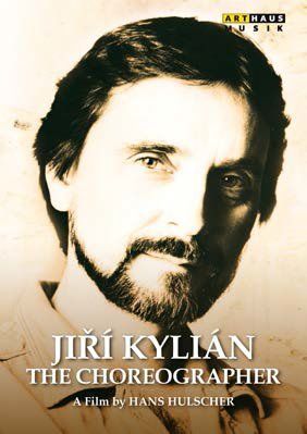 Jirí Kylián: The Choreographer