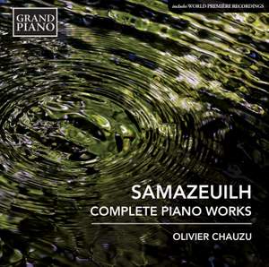 Gustave Samazeuilh: Complete Piano Works