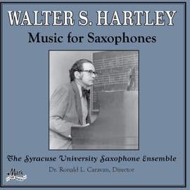 Walter Hartley: Music for Saxophones