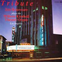 Tribute: Jim Roseveare Plays the Wiltern Kimball Theater Organ (Live)