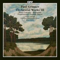 Paul Graener: Orchestral Works Vol. 3