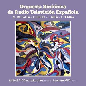 Falla, Guridi, Milà & Turina: Orchestral Works