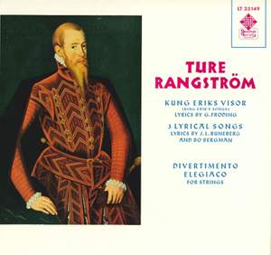 Rangström: Kung Eriks Visor, 3 Lyrical Songs & Divertimento elegiaco