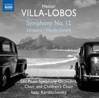 Villa-Lobos: Symphony No. 12