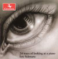 Schwartz: 24 Ways of Looking at a Piano