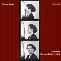 Helmut Jasbar: Live at the Havana Guitar Festival