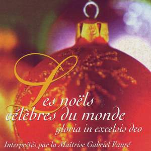 Les Noëls Célèbres Du Monde: Gloria In Excelsis Deo