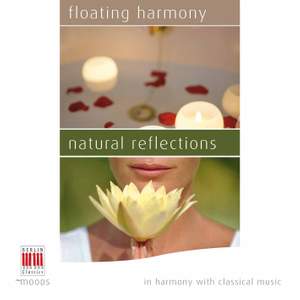Floating Harmony - Natural Reflections (In Harmony with Classical Music)