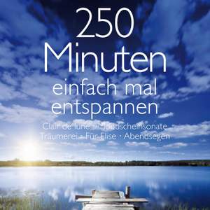 250 Minuten einfach mal entspannen