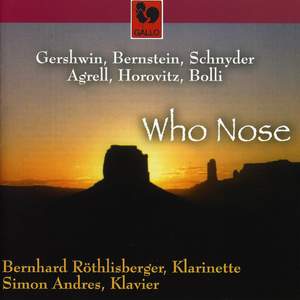 Schnyder: Who Nose & Gershwin, Bernstein, Agrell, Horovitz & Bolli