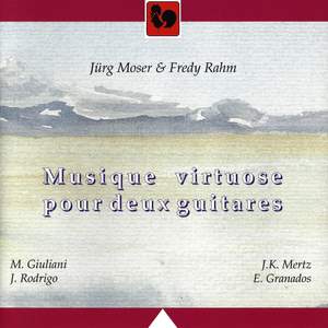 Giuliani - Rodrigo - Mertz - Granados: Musique virtuose pour deux Guitares (Virtuoso Music for Two Guitars)