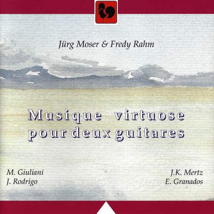 Giuliani - Rodrigo - Mertz - Granados: Musique virtuose pour deux Guitares (Virtuoso Music for Two Guitars)