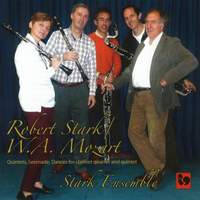 Stark & Mozart: Quintets, Serenade, Dances, Lyric Pieces for Clarinet Groups