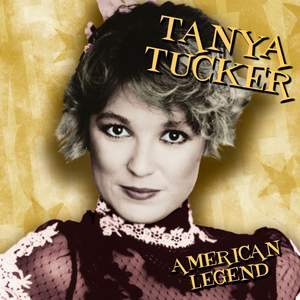 Tanya Tucker, American Legend