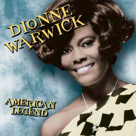 Dionne Warwick, American Legend