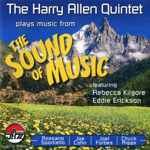 The Harry Allen Quintet Plays Music from 'The Sound of Music'