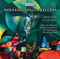 Wolfgang della Vecchia: Sacred Works