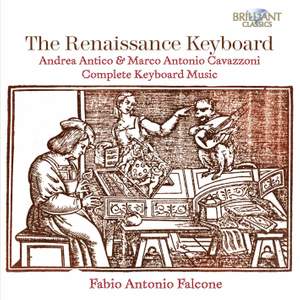 Cavazzoni & Antico: The Renaissance Keyboard