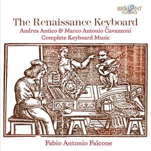 Cavazzoni & Antico: The Renaissance Keyboard