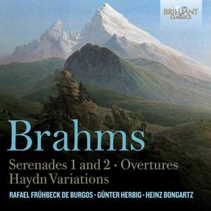 Brahms: Serenades 1 & 2, Overtures & Haydn Variations