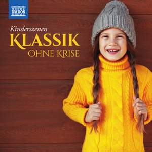 Klassik ohne Krise: Kinderszenen