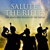 Salute The Rifles - The Band and Bugles of The Rifles