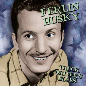 Ferlin Husky - Truck Driver's Blues