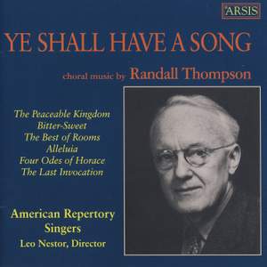 Randall Thompson: Ye Shall Have a Song