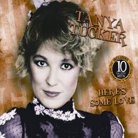 Tanya Tucker - Here's Some Love