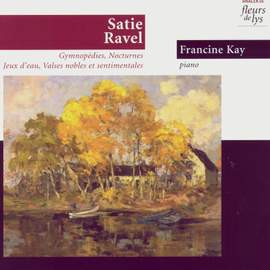Gymnopédies, Préludes, Jeux d’eau, Valses nobles et sentimentales (Satie Ravel)