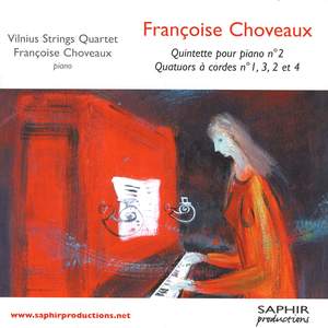 Choveaux: String Quartets 1-4 & Piano Quintet No. 2