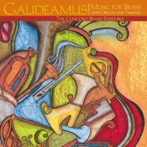 Gaudeamus! Music for brass with Organ and Timpani