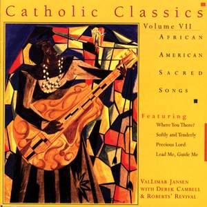 Catholic Classics, Vol. 7: African American Sacred Songs