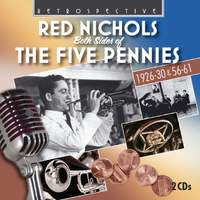Red Nichols: Both Sides of the Five Pennies (1926-30 & 56-61)