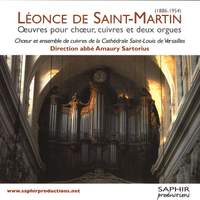 Léonce de Saint-Martin:Œuvres pour chœur, cuivres et deux orgues