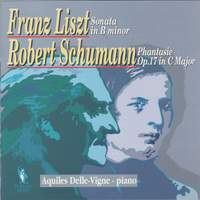 Franz Liszt: Sonata in B Minor, S. 178 & Robert Schumann: Phantasie in C Major, Op. 17