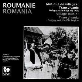 Constantin Brailoiu: Village Music from Romania: Transylvania, Dragus and the Olt Region