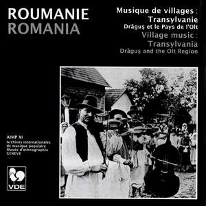 Constantin Brailoiu: Village Music from Romania: Transylvania, Dragus and the Olt Region