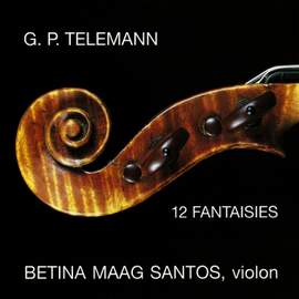 Telemann: 12 Fantasias for Solo Violin Without Bass, TWV 40:14-25