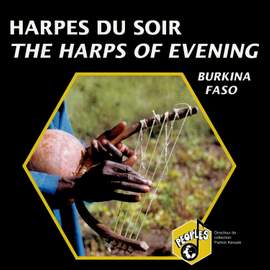 Burkina Faso: Harpes du soir (The Harps of Evening)
