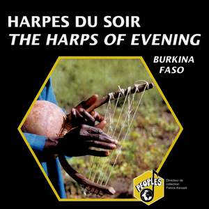 Burkina Faso: Harpes du soir (The Harps of Evening)