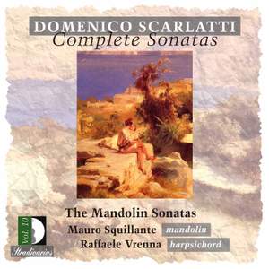 Domenico Scarlatti: Complete Sonatas, Vol. 10 - The mandolin sonatas