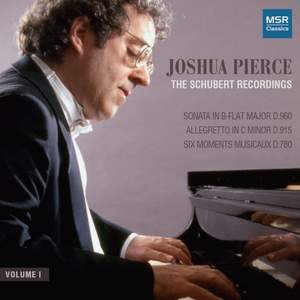 Joshua Pierce - The Schubert Recordings, Vol. 1