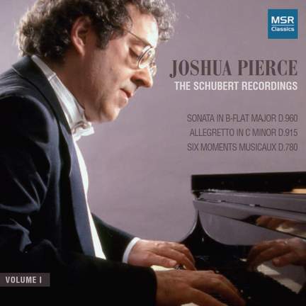 Joshua Pierce - The Schubert Recordings, Vol. 1