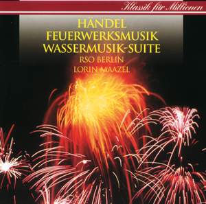 Handel: Fireworks and Water Music