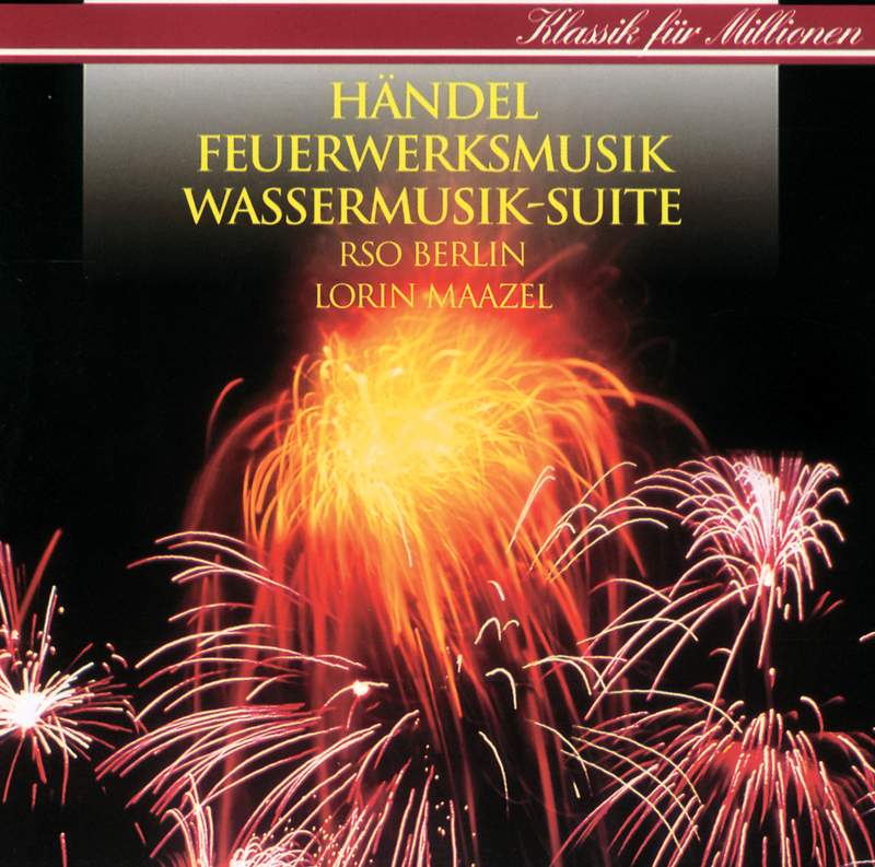 Handel: Music for the Royal Fireworks & Water Music Suites - Argo