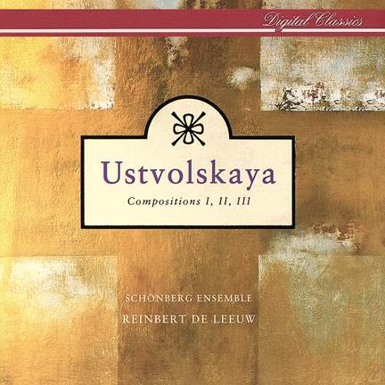 Ustvolskaya: Compositions 1-3